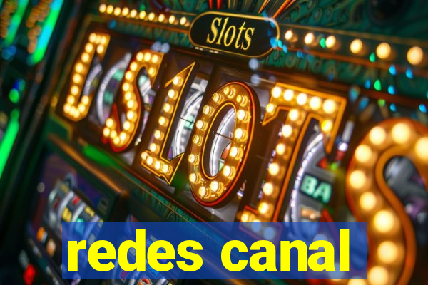 redes canal